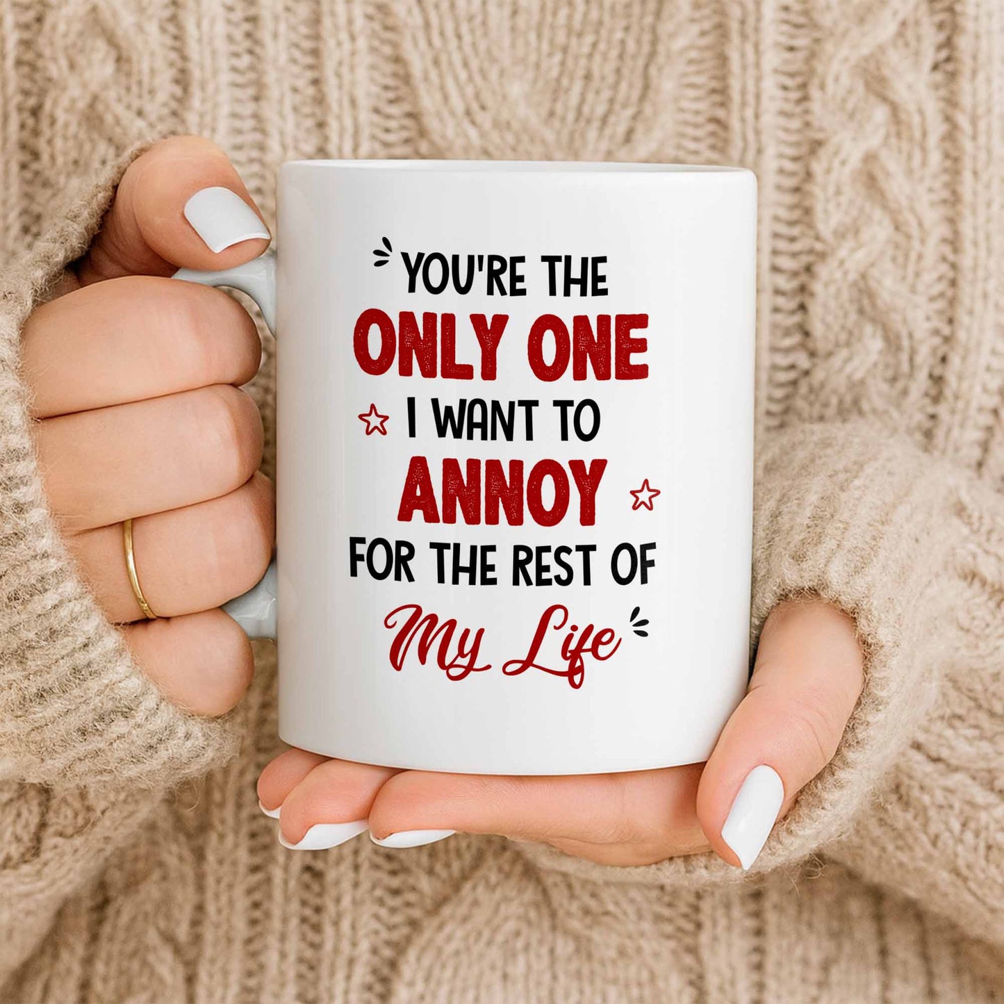 Only One I Want To Annoy, Text And Stars Design