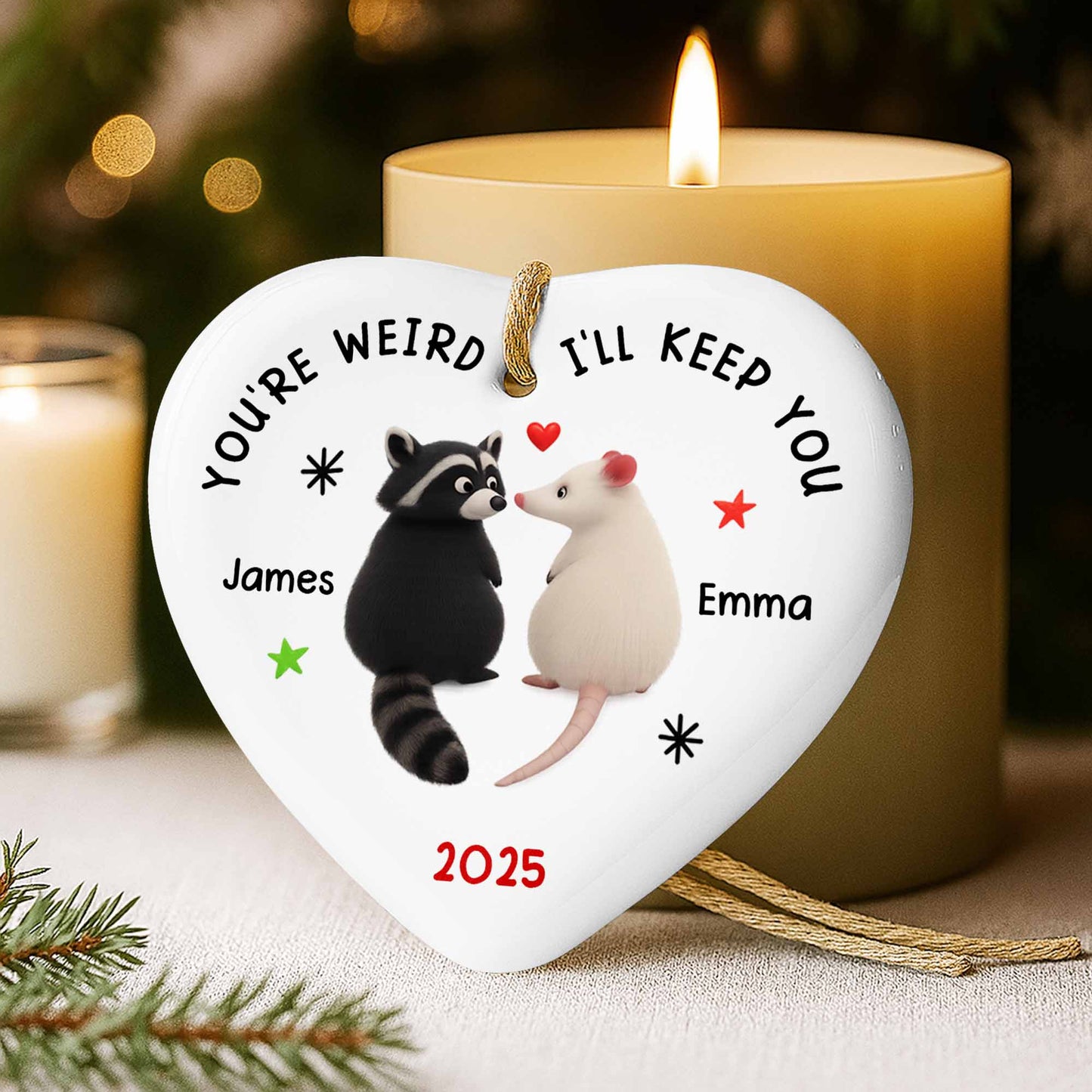 You're Weird I'll Keep You Raccoon and Mouse Heart