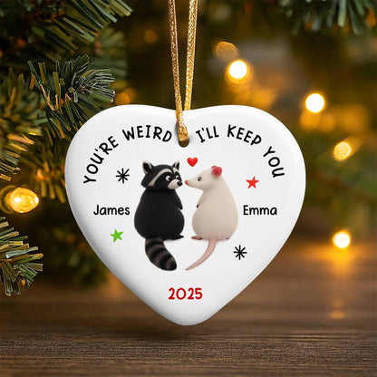 You're Weird I'll Keep You Raccoon and Mouse Heart