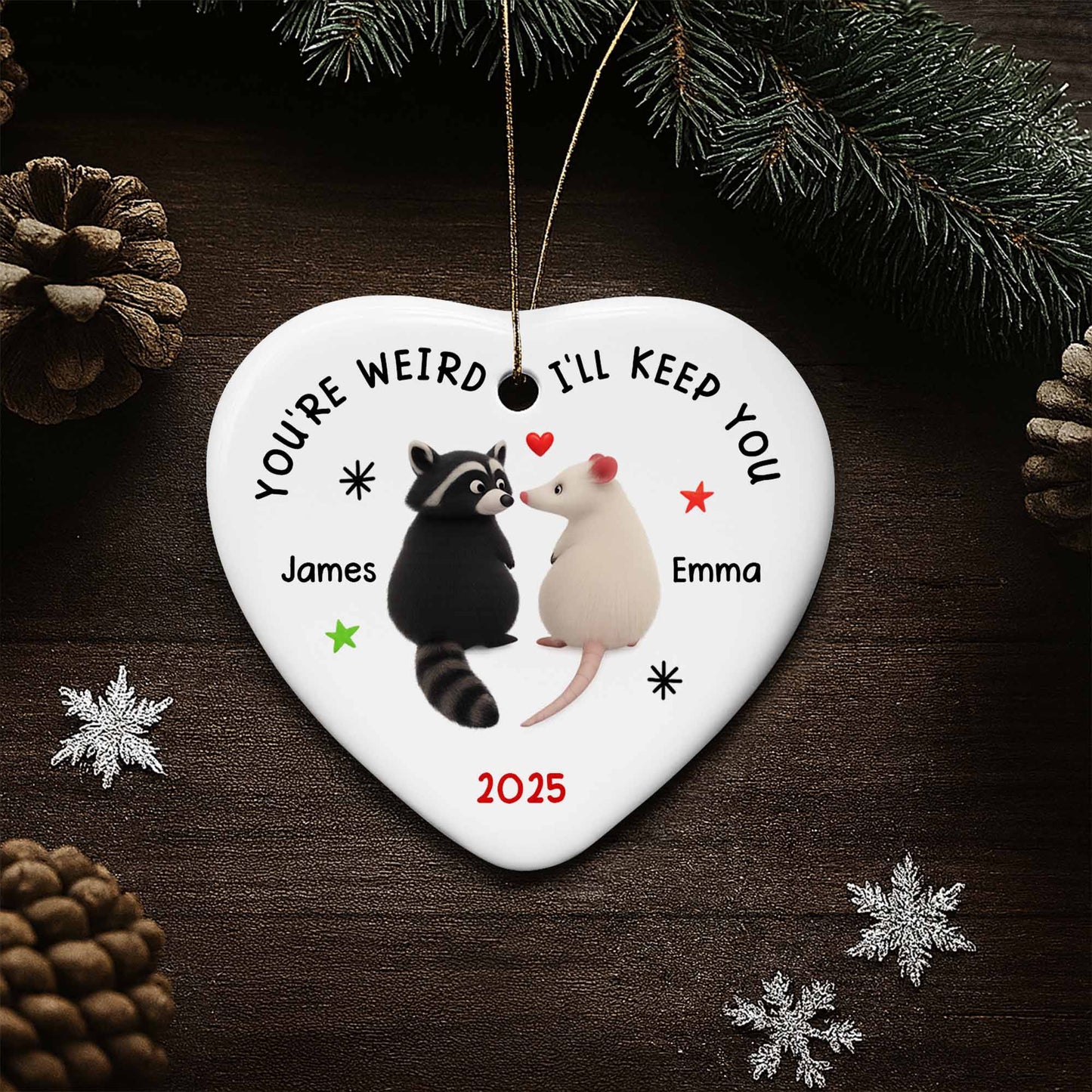 You're Weird I'll Keep You Raccoon and Mouse Heart