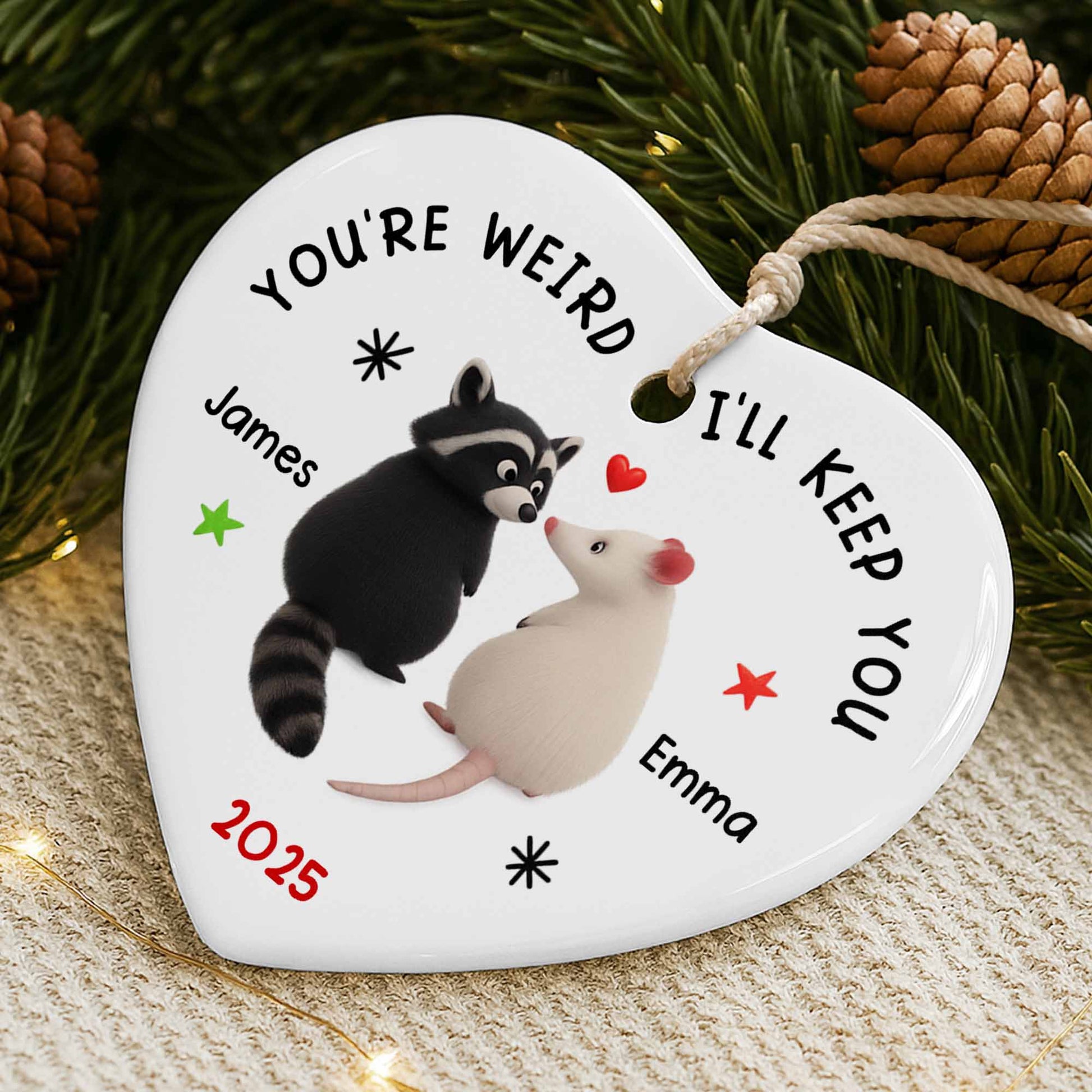You're Weird I'll Keep You Raccoon and Mouse Heart