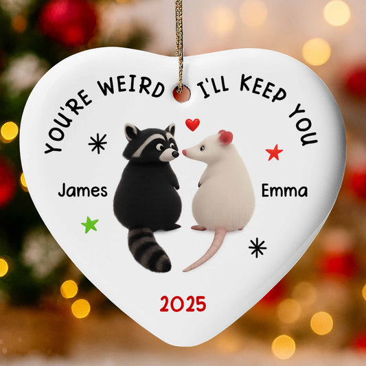 You're Weird I'll Keep You Raccoon and Mouse Heart
