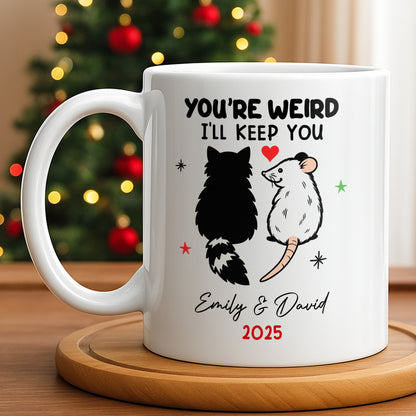 You're Weird I'll Keep You Cat And Rat