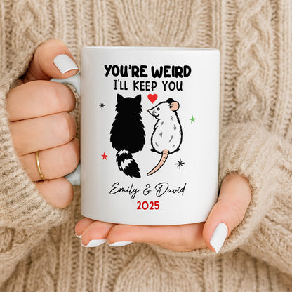 You're Weird I'll Keep You Cat And Rat