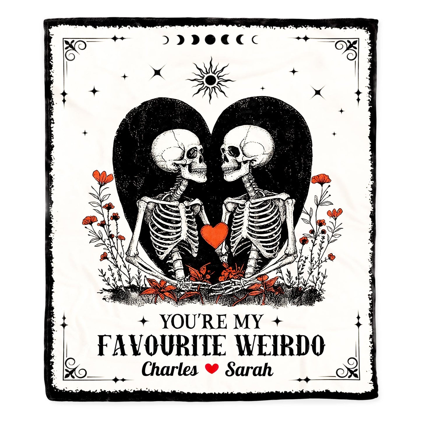 You're My Favourite Weirdo With Skeletons and Heart