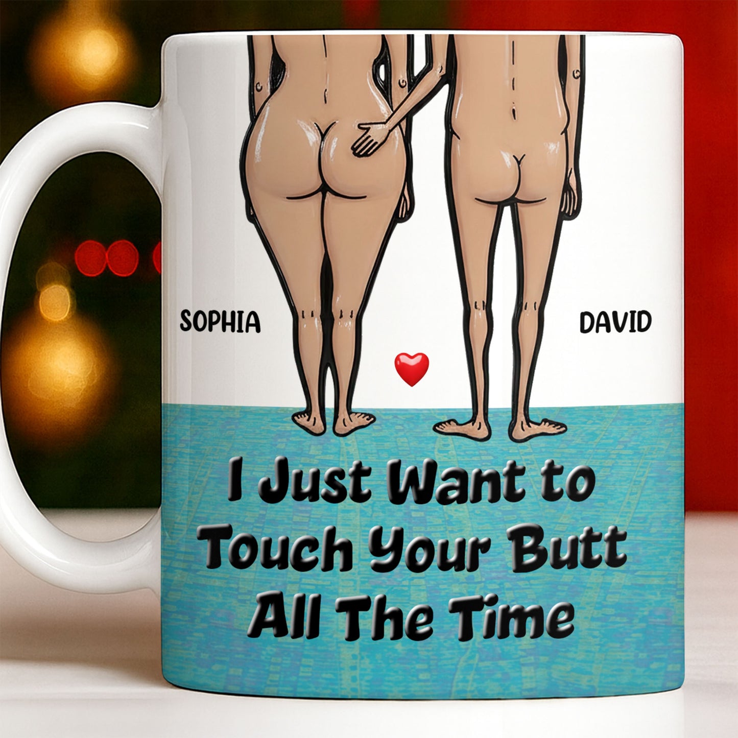 I Just Want To Touch Your Butt All The Time, Couple and Heart Design