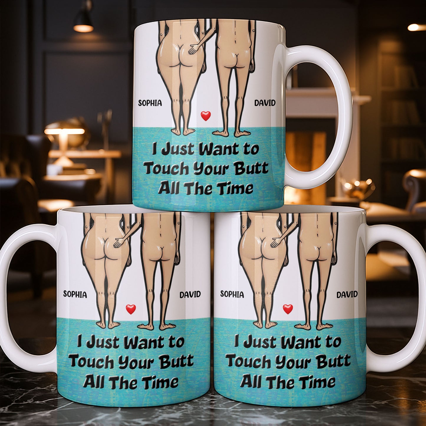 I Just Want To Touch Your Butt All The Time, Couple and Heart Design