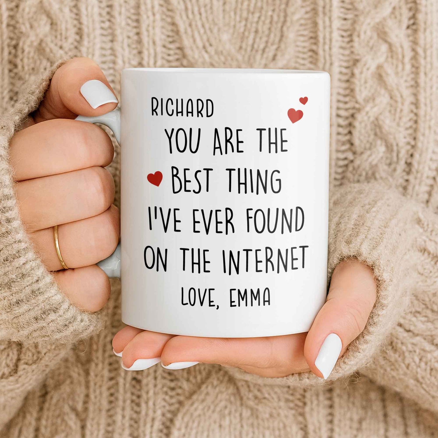 You Are The Best Thing I've Ever Found On The Internet