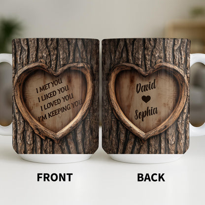 I Met You, I Liked You, I Loved You, I'm Keeping You, Tree Bark and Heart
