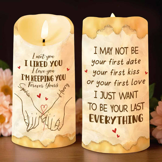 I Met You I Liked You I Love You I'm Keeping You