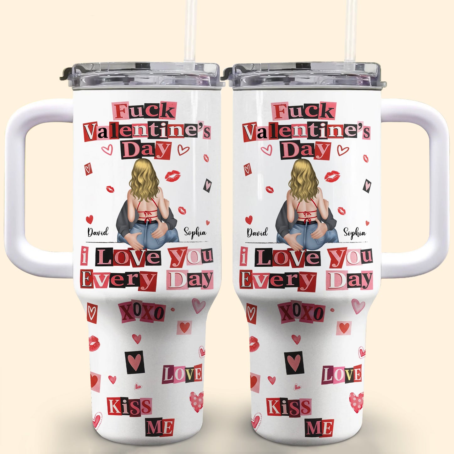 Eff Valentine's Day I Love You Every Day - Personalized 40oz Tumbler With Straw - CPL1245_TBS