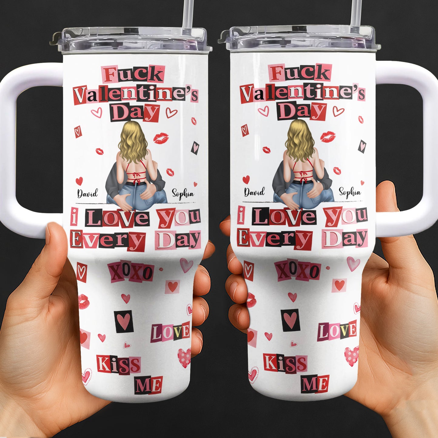 Eff Valentine's Day I Love You Every Day - Personalized 40oz Tumbler With Straw - CPL1245_TBS