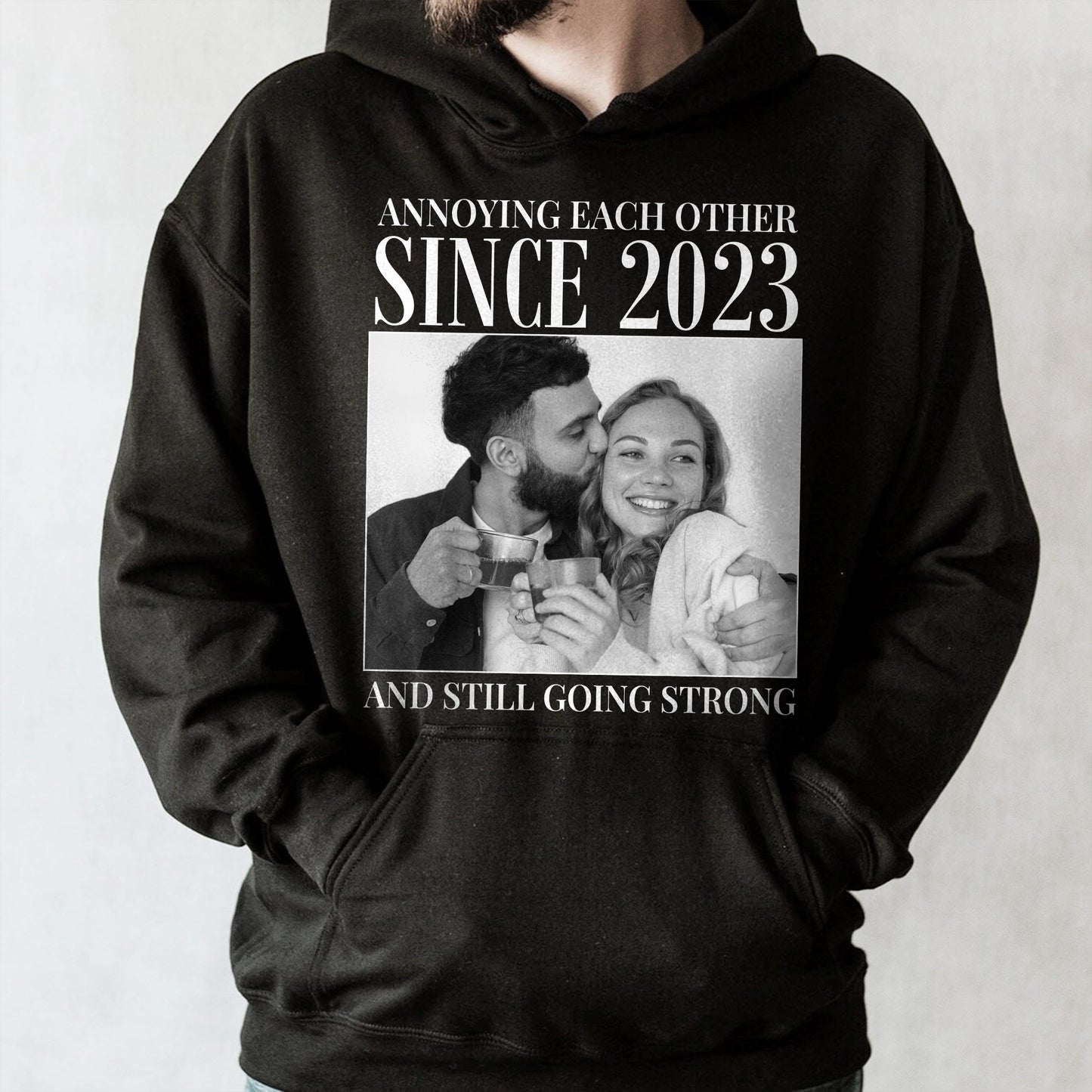 Annoying Each Other Since, Still Going Strong - Personalized Custom Unisex T-shirt, Hoodie - CPL1253_BBAS