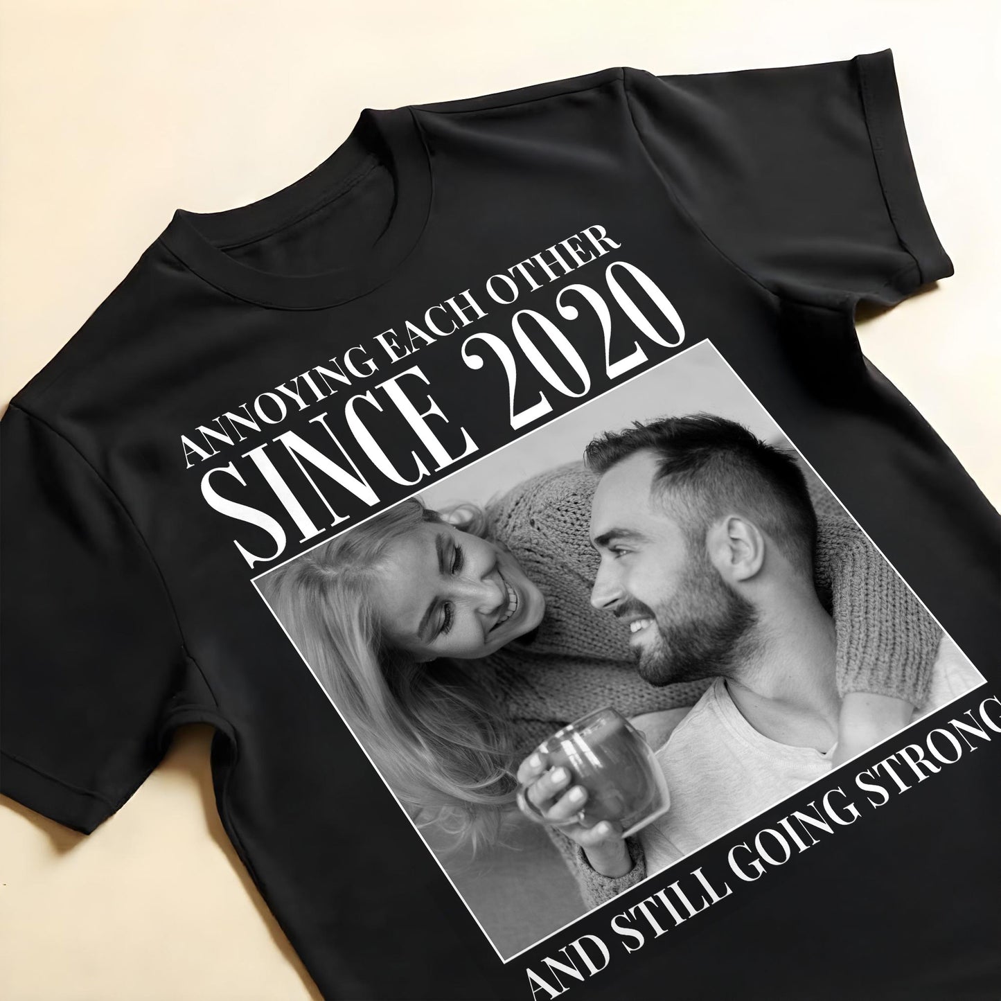 Annoying Each Other Since, Still Going Strong - Personalized Custom Unisex T-shirt, Hoodie - CPL1253_BBAS