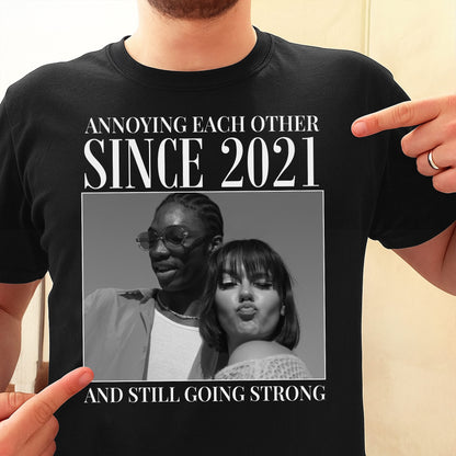 Annoying Each Other Since, Still Going Strong - Personalized Custom Unisex T-shirt, Hoodie - CPL1253_BBAS