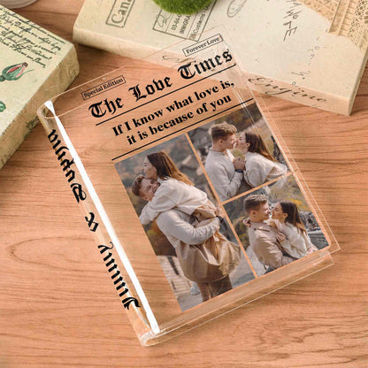 If I Know What Love Is, It Is Because Of You, Couple Photos - Personalized Acrylic Book Vase - CPL1255_ABOVA