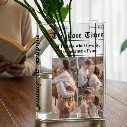 If I Know What Love Is, It Is Because Of You, Couple Photos - Personalized Acrylic Book Vase - CPL1255_ABOVA