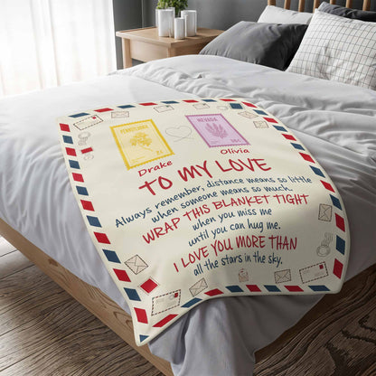 To My Love, Wrap This Blanket Tight When You Miss Me