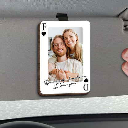 Drive Safe Handsome I Love You Personalized Photo