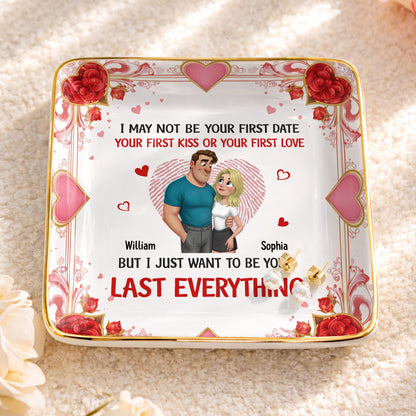 I May Not Be Your First Date But I Just Want To Be Your Last Everything, Hearts And Couple