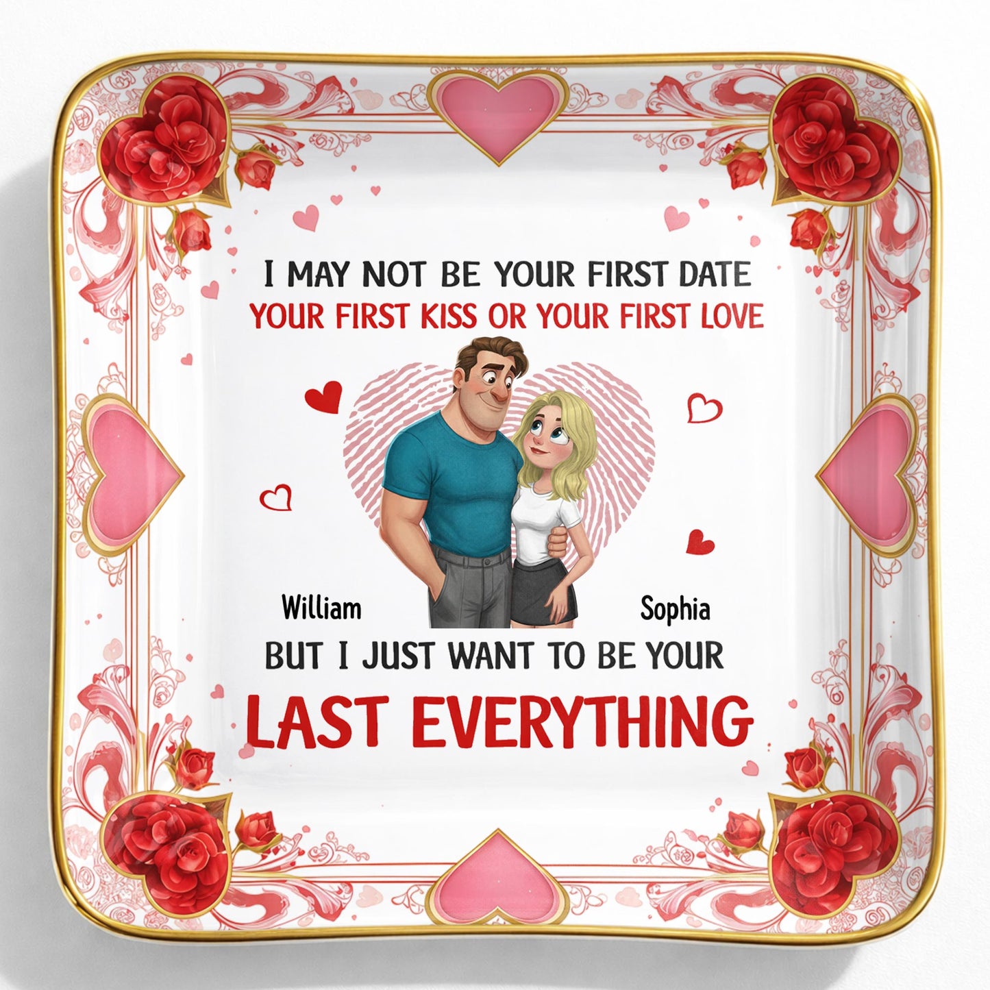 I May Not Be Your First Date But I Just Want To Be Your Last Everything, Hearts And Couple