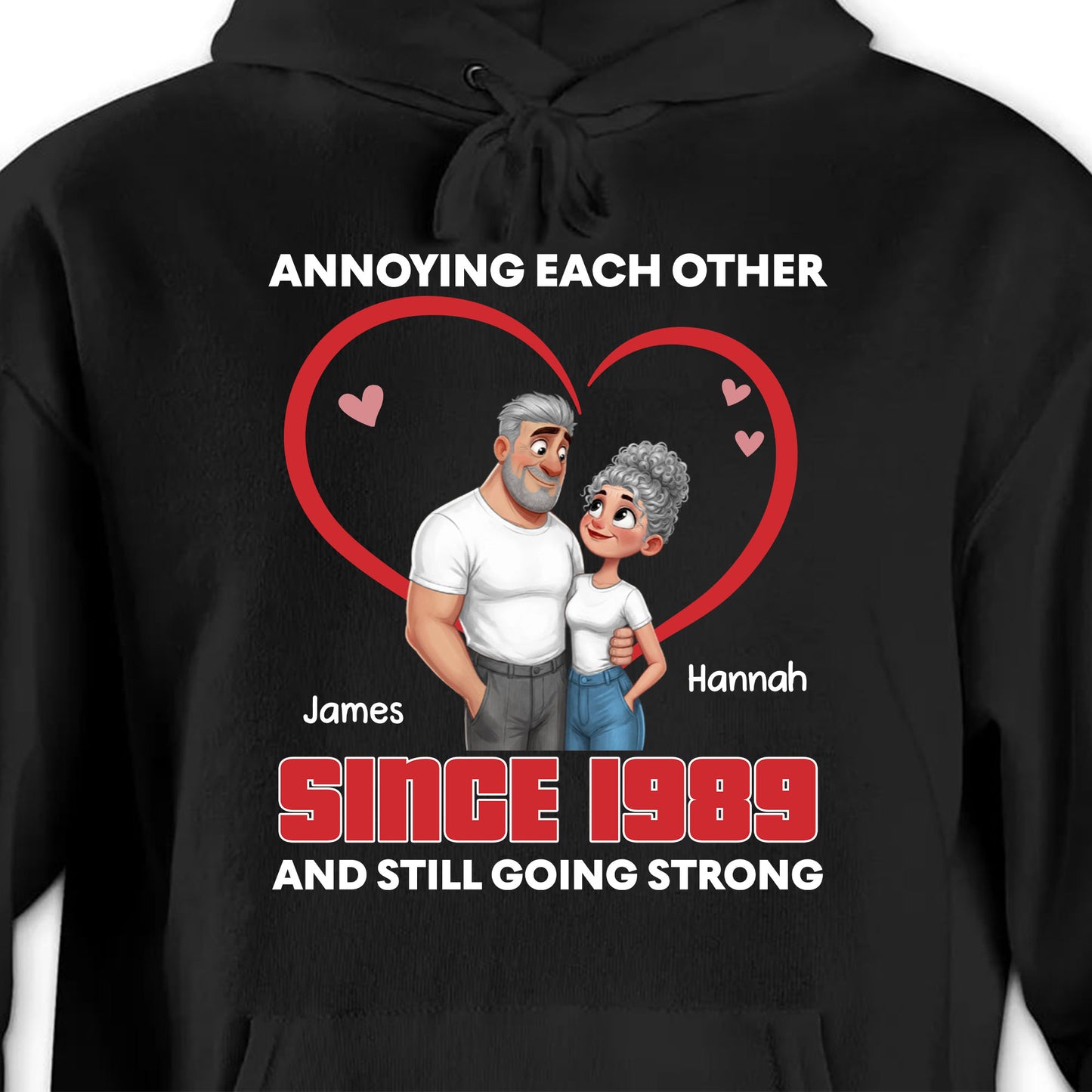 Annoying Each Other Since and Still Going Strong Couple Heart
