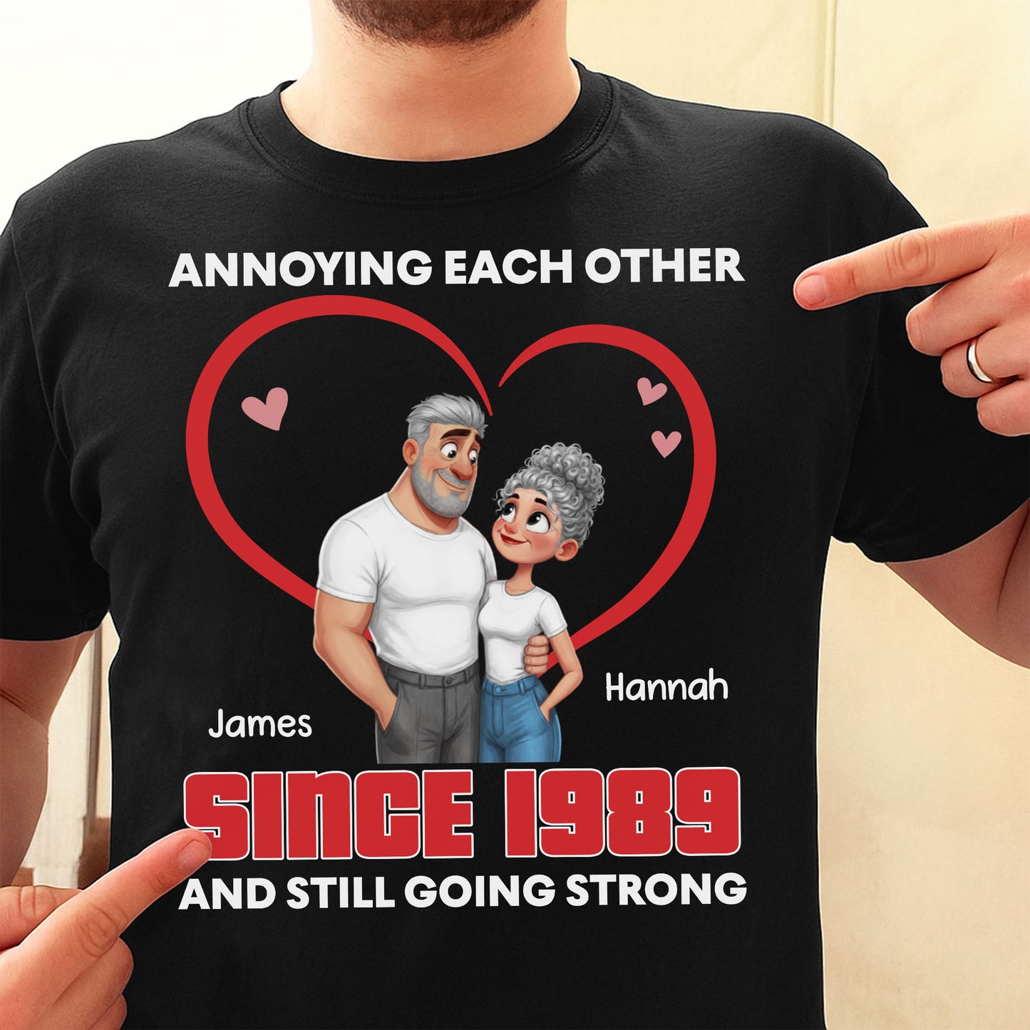 Annoying Each Other Since and Still Going Strong Couple Heart