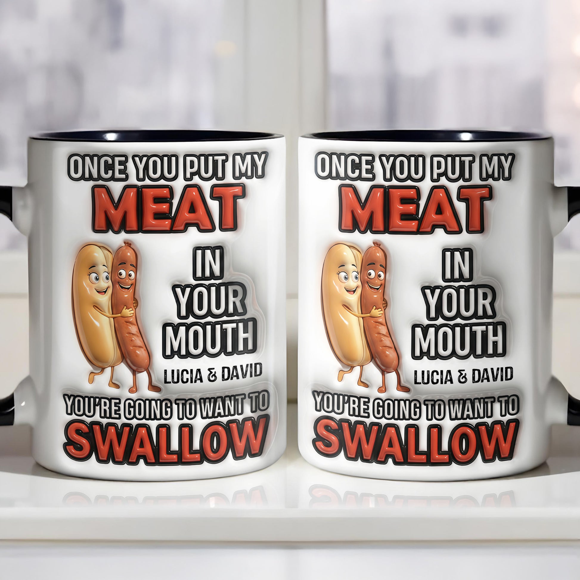 Once You Put My Meat In Your Mouth, Animated Sausages Mug