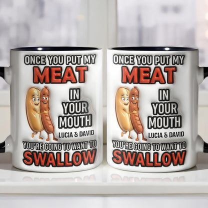 Once You Put My Meat In Your Mouth, Animated Sausages Mug