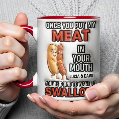 Once You Put My Meat In Your Mouth, Animated Sausages Mug