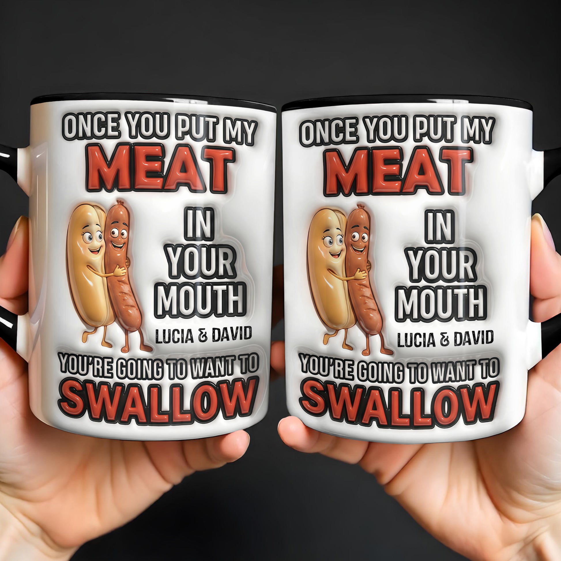 Once You Put My Meat In Your Mouth, Animated Sausages Mug