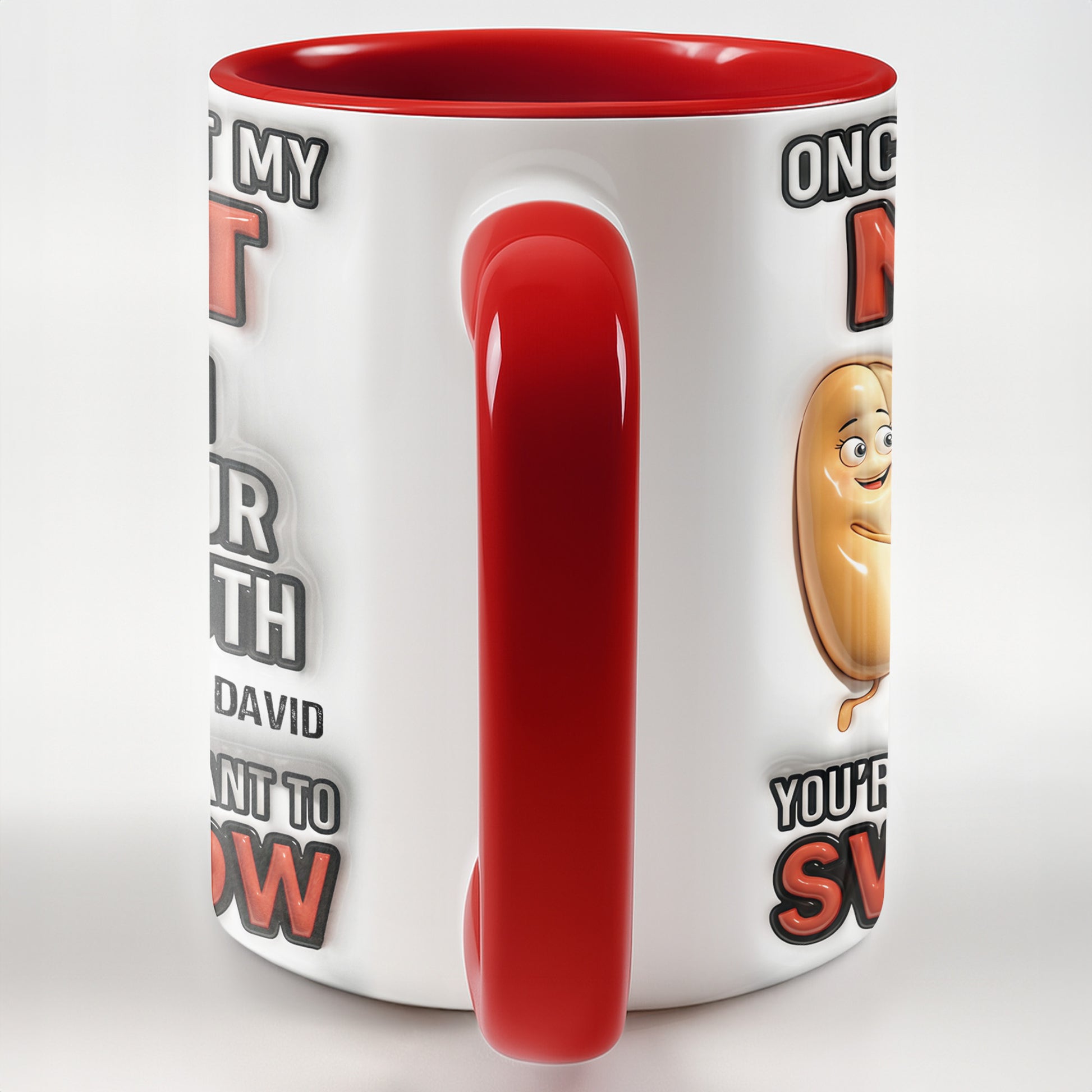 Once You Put My Meat In Your Mouth, Animated Sausages Mug