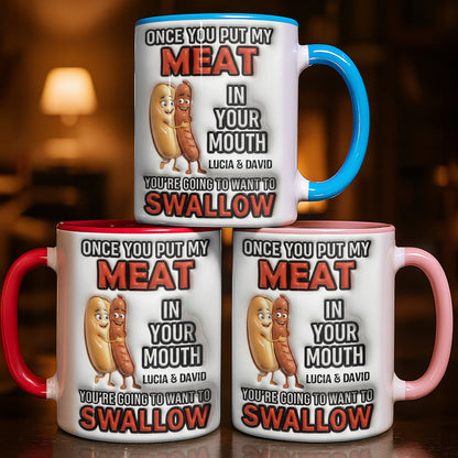 Once You Put My Meat In Your Mouth, Animated Sausages Mug