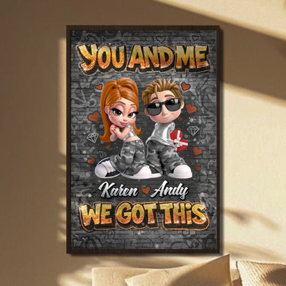You And Me We Got This With Couple And Hearts