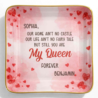 Our Home Ain't No Castle Still You Are My Queen Forever Hearts