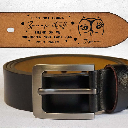 Think Of Me Whenever You Take Off Your Pants