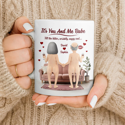 It's You And Me Babe Till The Bitter, Wrinkly, Saggy End