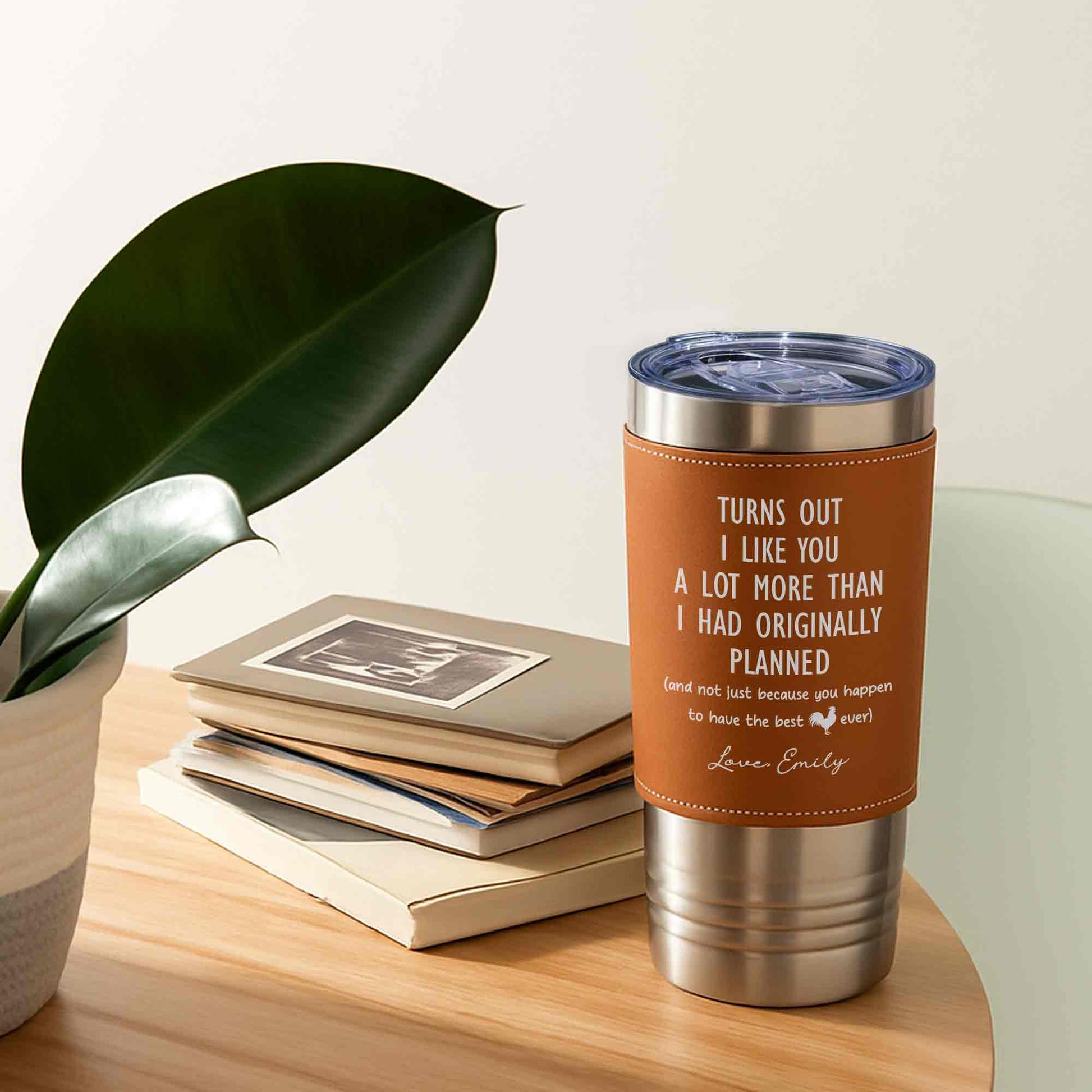 Turns Out I Like You, Leather Tumbler