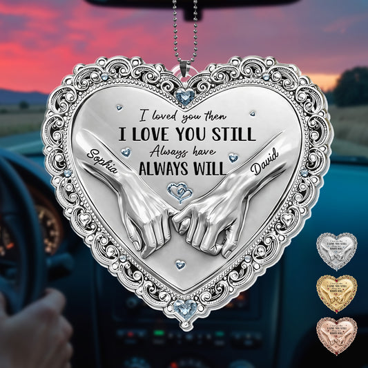 I Loved You Then I Love You Still Hands Heart
