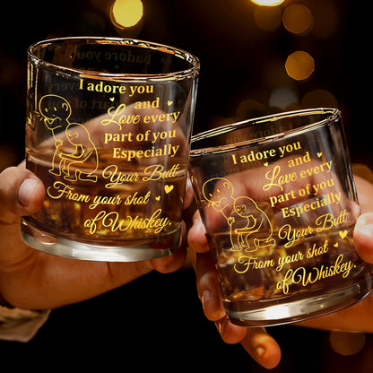 I Adore You and Love Every Part of You Especially Your Butt