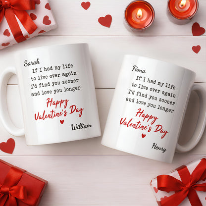 If I Had My Life To Live Over Again I'd Find You Sooner And Love You Longer