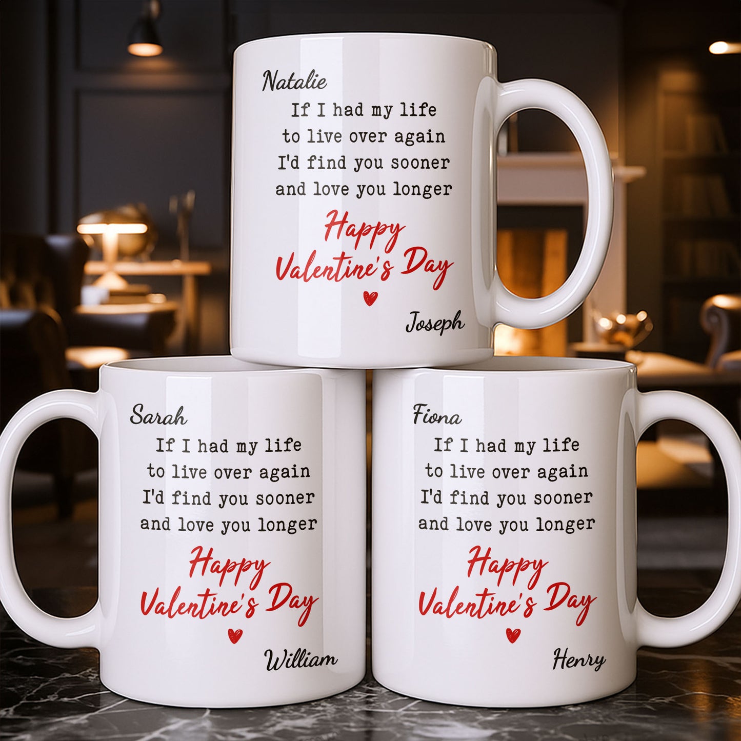 If I Had My Life To Live Over Again I'd Find You Sooner And Love You Longer