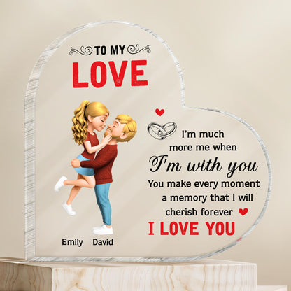 To My Love, I'm Much More Me When I'm With You