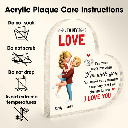 To My Love, I'm Much More Me When I'm With You