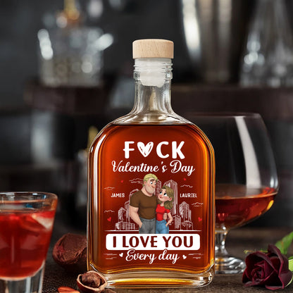 F*ck Valentine's Day I Love You Every Day, Couple Heart Design