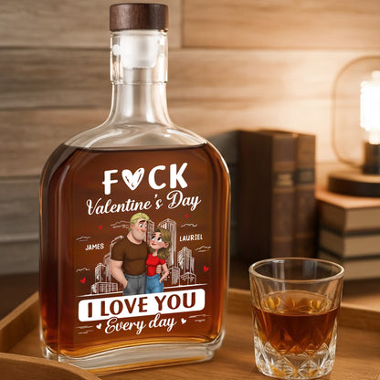 F*ck Valentine's Day I Love You Every Day, Couple Heart Design