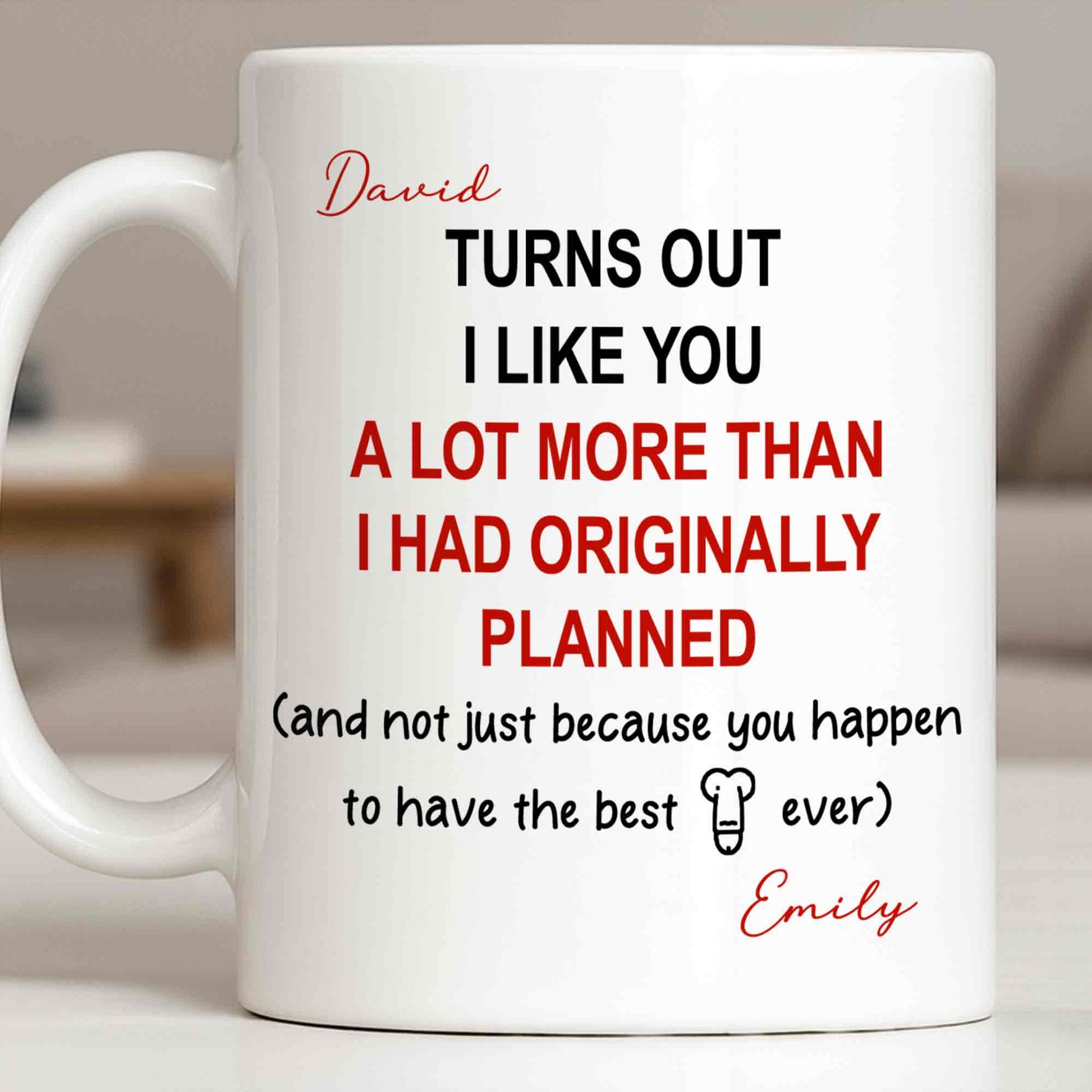 Turns Out I Like You More Than Planned With Red Heart