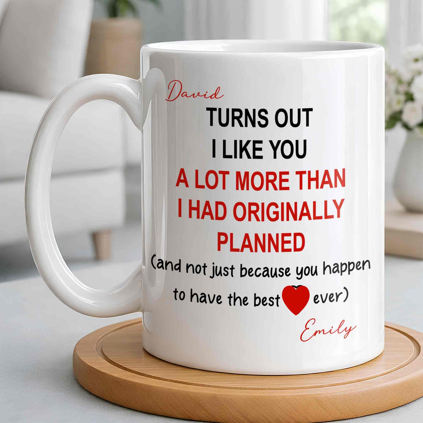 Turns Out I Like You More Than Planned With Red Heart