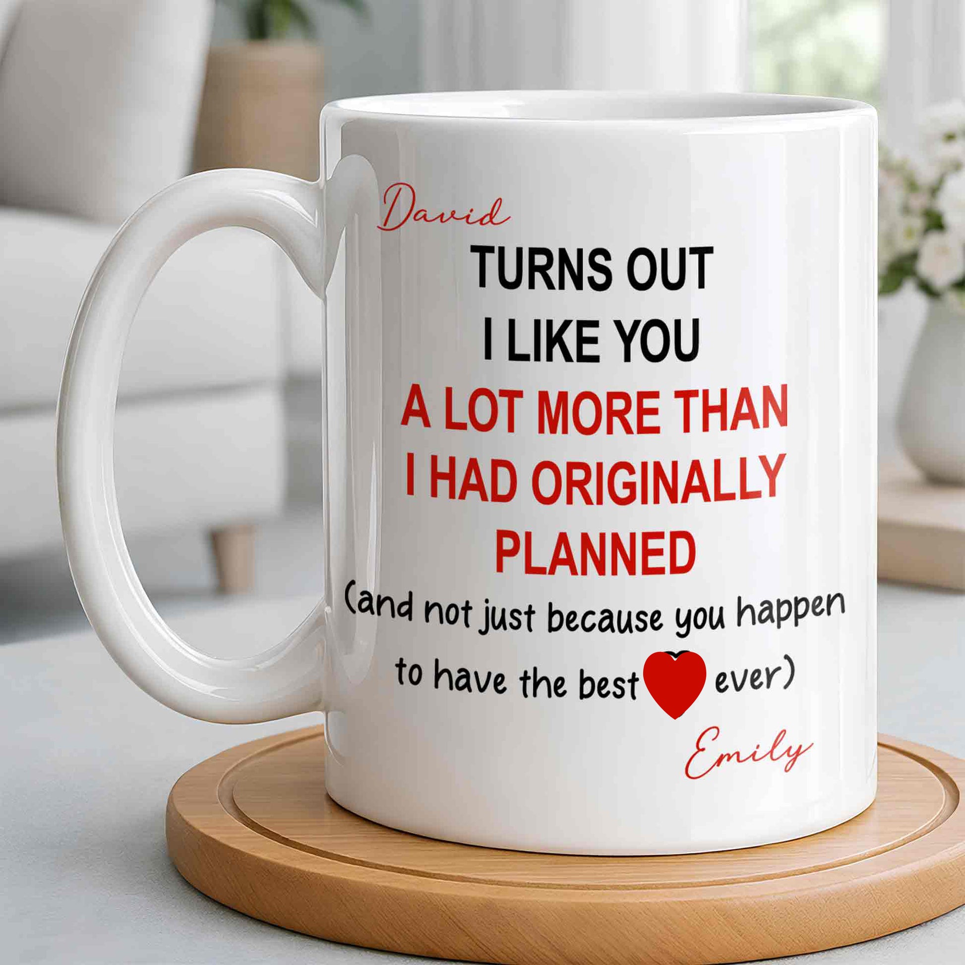 Turns Out I Like You More Than Planned With Red Heart