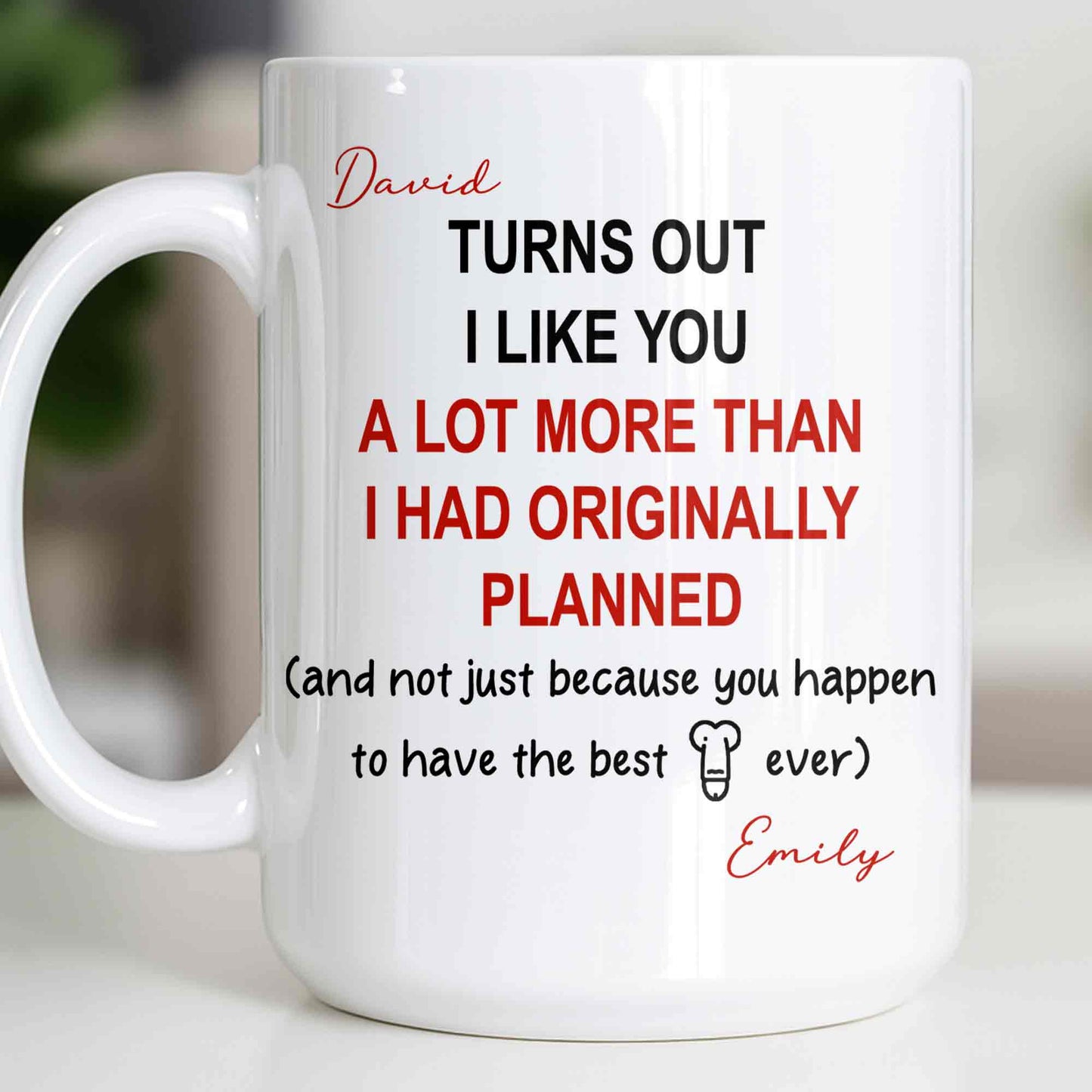 Turns Out I Like You More Than Planned With Red Heart